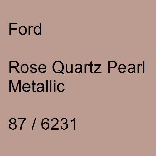 Ford, Rose Quartz Pearl Metallic, 87 / 6231.